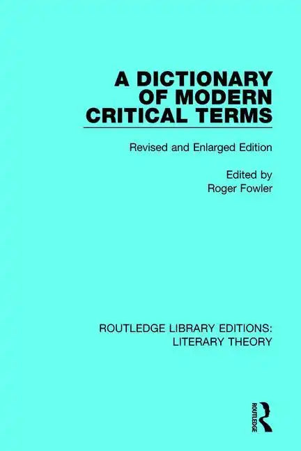 A Dictionary of Modern Critical Terms: Revised and Enlarged Edition - Paperback