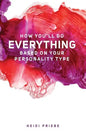 How You'll Do Everything Based On Your Personality Type - Paperback