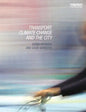 Transport, Climate Change and the City - Paperback