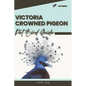Victoria Crowned Pigeon: Pet bird guide - Paperback