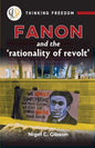Fanon and the Rationality of Revolt - Paperback