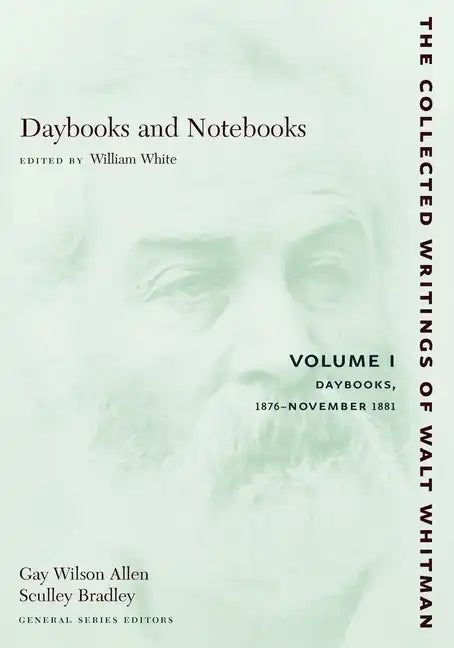 Daybooks and Notebooks: Volume I: Daybooks, 1876-November 1881 - Paperback