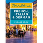 Rick Steves French, Italian & German Phrase Book - Paperback