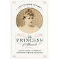 The Princess of Albemarle: Amélie Rives, Author and Celebrity at the Fin de Siècle - Hardcover