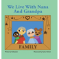 We Live with Nana and Grandpa - Hardcover
