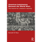 American Isolationism Between the World Wars: The Search for a Nation's Identity - Paperback