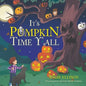 It's Pumpkin Time Y'all - Paperback