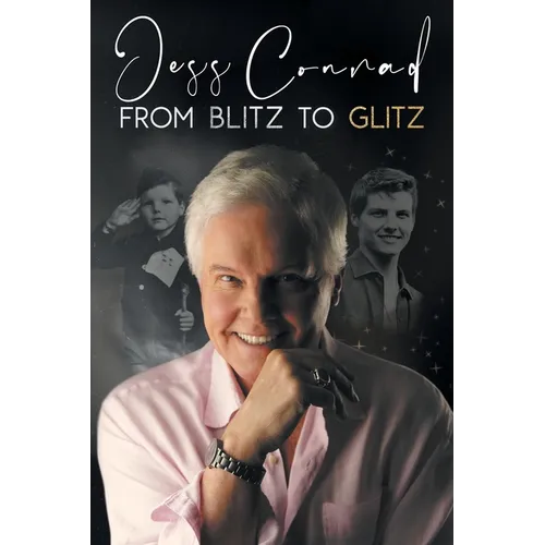 From Blitz to Glitz: The Autobiography of Jess Conrad OBE - Paperback