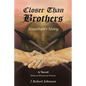 Closer Than Brothers: Jonathan's Story - Paperback