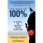 100 Days to 100%: 8 Steps to Renew Your Purpose - Paperback