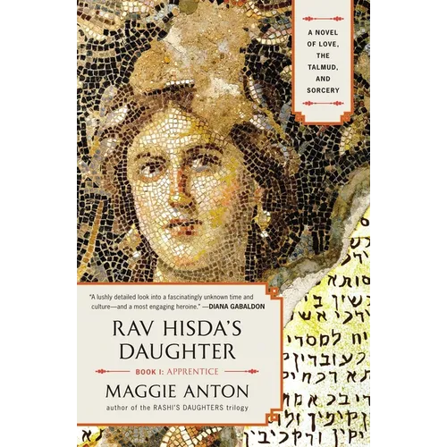 Rav Hisda's Daughter, Book I: Apprentice: A Novel of Love, the Talmud, and Sorcery - Paperback