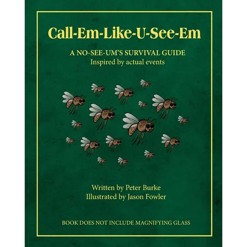 Call-Em-Like-U-See-Em, A No-SEE-UM'S SURVIVAL GUIDE - Paperback