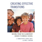 Creating Effective Transitions: Moving from the Elementary Grades to Middle School - Paperback