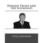 Donald Trump and the Illuminati - Paperback