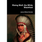 Rising Wolf, the White Blackfoot - Paperback