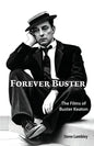 Forever Buster: The Films of Buster Keaton - Paperback