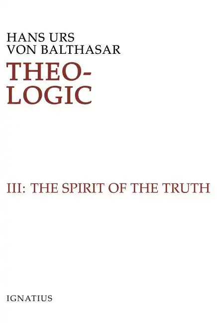 Theo-Logic: Theological Logical Theory Volume 3 - Hardcover