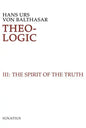 Theo-Logic: Theological Logical Theory Volume 3 - Hardcover