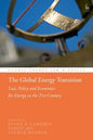 The Global Energy Transition: Law, Policy and Economics for Energy in the 21st Century - Paperback