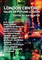 London Centric: Tales of Future London - Paperback