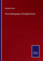 The Autobiography of Elizabeth Storie - Paperback