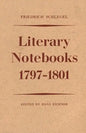 Friedrich Schlegel: Literary Notebooks 1797-1801 - Paperback