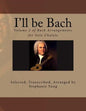 I'll be Bach: Volume 2 of Bach Arrangements for Solo Ukulele - Paperback