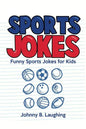 Sports Jokes: Funny Sports Jokes for Kids - Paperback