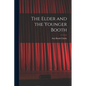 The Elder and the Younger Booth - Paperback