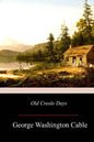 Old Creole Days - Paperback