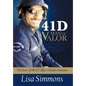 41 D-Man of Valor: The Story of SWAT Officer Randy Simmons - Hardcover