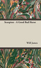 Scorpion - A Good Bad Horse - Hardcover