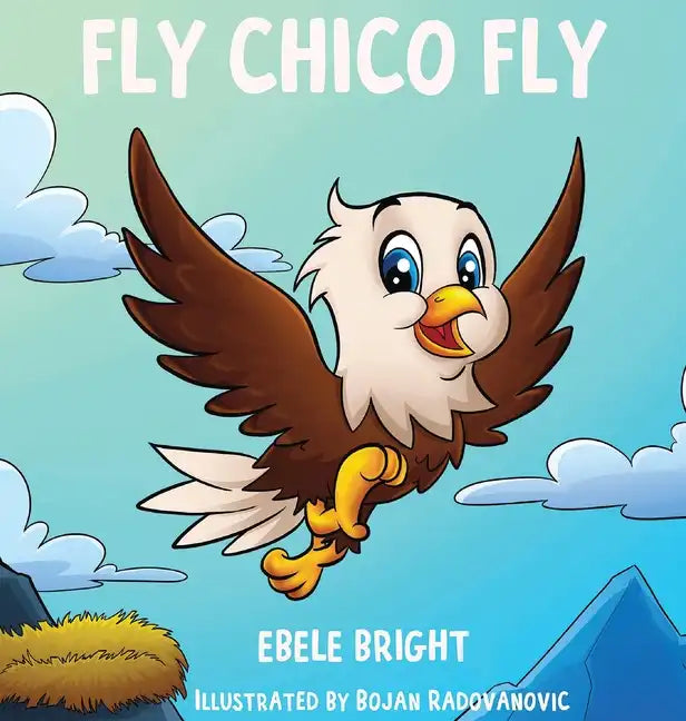 Fly Chico Fly - Hardcover