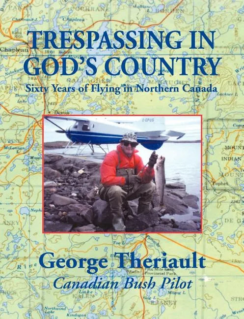 Trespassing in God's Country - Paperback