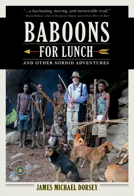 Baboons for Lunch: And Other Sordid Adventures - Paperback