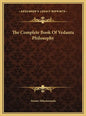 The Complete Book Of Vedanta Philosophy - Hardcover