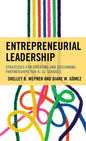 Entrepreneurial Leadership: Strategies for Creating and Sustaining Partnerships for K-12 Schools - Hardcover