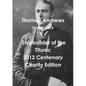 Thomas Andrews Shipbuilder of the Titanic-2012 Centenary Charity Edition - Paperback