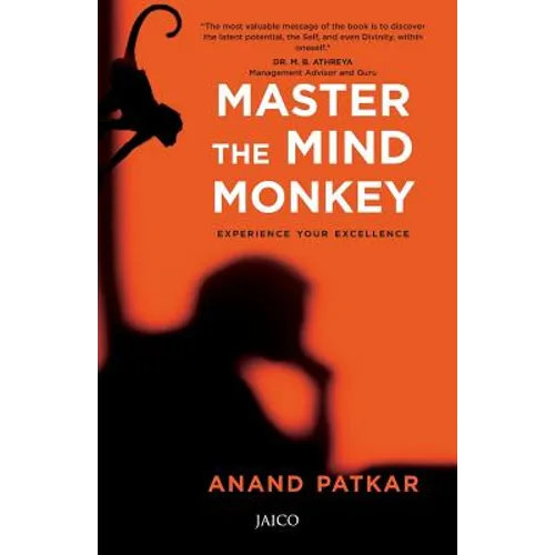Master the Mind Monkey: Experience Your Excellence - Paperback