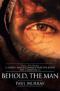 Behold, the Man: Series - Meet Messiah: A Simple Man's Commentary on John Part 1, Chapters 1-4 - Paperback