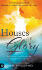 Houses of Glory: Prophetic Strategies for Entering the New Era - Hardcover