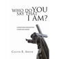 Who Do You Say That I Am? - Hardcover