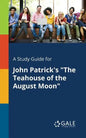A Study Guide for John Patrick's "The Teahouse of the August Moon" - Paperback