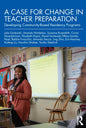 A Case for Change in Teacher Preparation: Developing Community-Based Residency Programs - Paperback