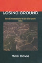 Losing Ground: American Environmentalism at the Close of the Twentieth Century - Paperback