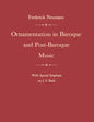 Ornamentation in Baroque and Post-Baroque Music, with Special Emphasis on J.S. Bach - Paperback