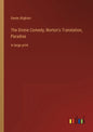 The Divine Comedy, Norton's Translation, Paradise: in large print - Paperback
