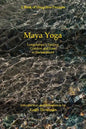 Maya Yoga: Longchenpa's Finding Comfort and Ease in Enchantment - Paperback