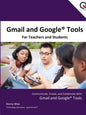 Gmail and Google Tools for Teachers and Students - Paperback