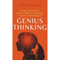 Genius Thinking: Lessons From History's Greatest Minds on Innovation, Creativity, and Intelligence - Hardcover